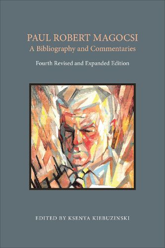 Cover image for Paul Robert Magocsi: A Bibliography and Commentaries, Fourth Revised and Expanded Edition