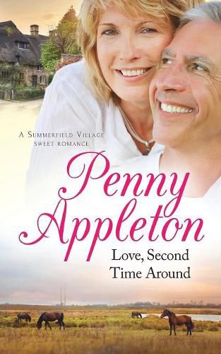 Cover image for Love, Second Time Around: A Summerfield Village Sweet Romance