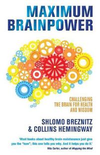 Cover image for Maximum Brainpower: Challenging the Brain for Health and Wisdom