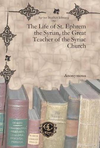 Cover image for The Life of St. Ephrem the Syrian, the Great Teacher of the Syriac Church