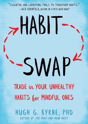 Cover image for Habit Swap: Mindfulness Skills to Change Habits for Good