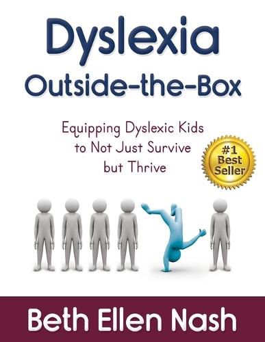 Cover image for Dyslexia Outside-the-Box: Equipping Dyslexic Kids to Not Just Survive but Thrive