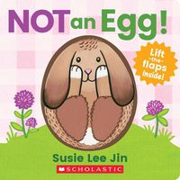 Cover image for Not an Egg! (a Lift-The-Flap Book)