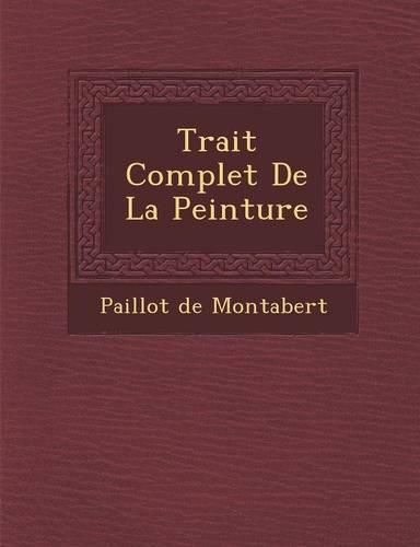 Cover image for Trait Complet de La Peinture