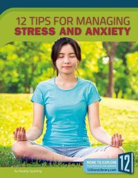 Cover image for 12 Tips for Managing Stress and Anxiety