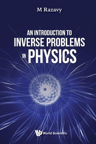 Introduction To Inverse Problems In Physics, An