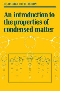 Cover image for An Introduction to the Properties of Condensed Matter