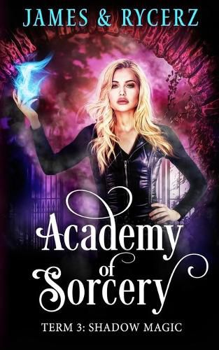 Cover image for Academy of Sorcery: Term 3: Shadow Magic