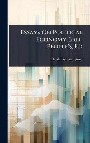 Cover image for Essays On Political Economy. 3rd., People's, Ed
