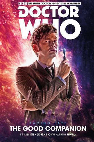 Cover image for Doctor Who: The Tenth Doctor Facing Fate Volume 3 - The Good Companion