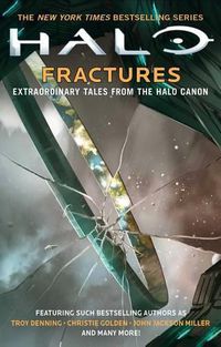 Cover image for Halo: Fractures: Extraordinary Tales from the Halo Canonvolume 18