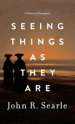 Cover image for Seeing Things as They Are: A Theory of Perception