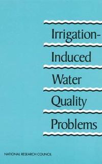 Cover image for Irrigation-induced Water Quality Problems: What Can be Learned from the San Joaquin Valley Experience