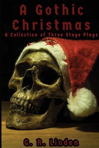 Cover image for A Gothic Christmas: A Collection of Three Stage Plays