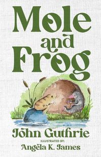 Cover image for Mole and Frog