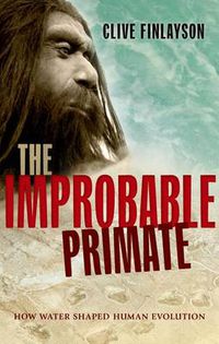 Cover image for The Improbable Primate: How Water Shaped Human Evolution
