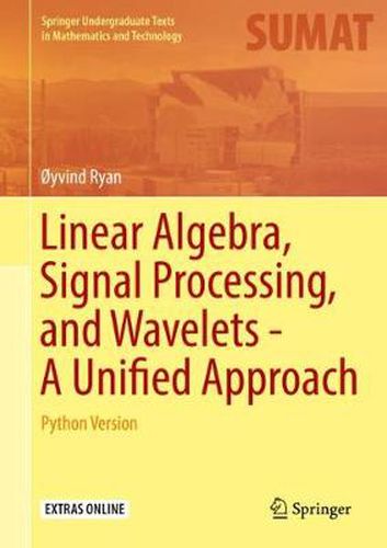 Cover image for Linear Algebra, Signal Processing, and Wavelets - A Unified Approach: Python Version