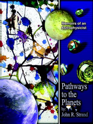 Cover image for Pathways to the Planets: Memoirs of an Astrophysicist