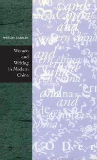 Cover image for Women and Writing in Modern China