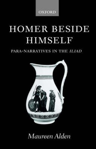 Cover image for Homer Beside Himself: Para-Narratives in the Iliad