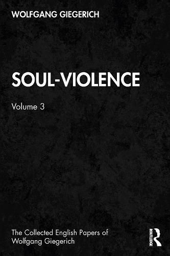 Soul-Violence: Collected English Papers