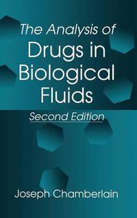 Cover image for The Analysis of Drugs in Biological Fluids