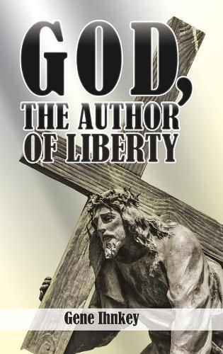 Cover image for God, the Author of Liberty