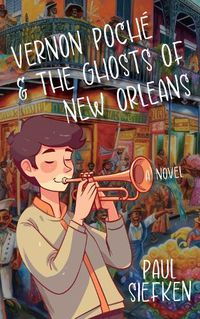 Cover image for Vernon Poche & The Ghosts of New Orleans