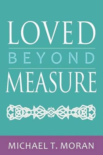 Cover image for Loved Beyond Measure: Messages of Inspiration, Hope and Joy