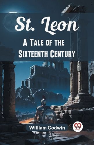 Cover image for St. Leon A Tale of the Sixteenth Century