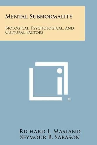 Mental Subnormality: Biological, Psychological, and Cultural Factors