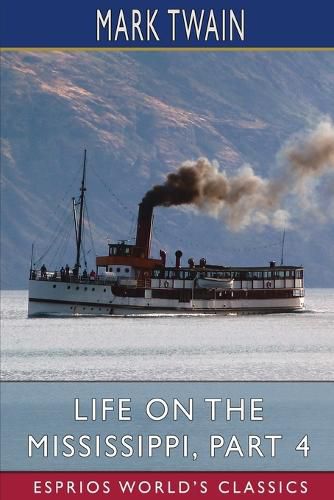 Cover image for Life on the Mississippi, Part 4 (Esprios Classics)