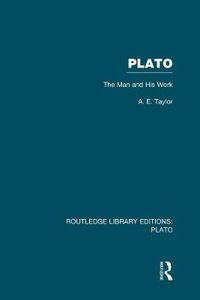 Cover image for Plato: The Man and His Work (RLE: Plato)