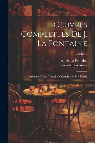 Cover image for Oeuvres Complettes De J. La Fontaine