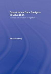 Cover image for Quantitative Data Analysis in Education: A Critical Introduction Using SPSS