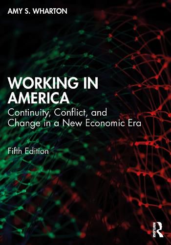 Cover image for Working in America: Continuity, Conflict, and Change in a New Economic Era