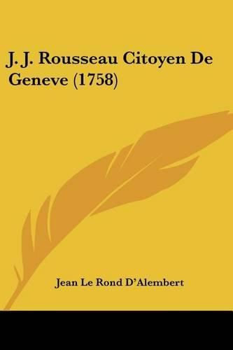 J. J. Rousseau Citoyen de Geneve (1758)