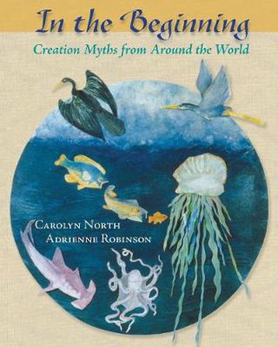 Cover image for In the Beginning: Creation Myths from Around the World