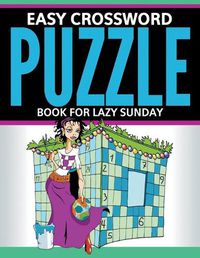 Cover image for Easy Crossword Puzzle Book For Lazy Sunday