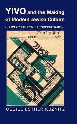 Cover image for YIVO and the Making of Modern Jewish Culture: Scholarship for the Yiddish Nation