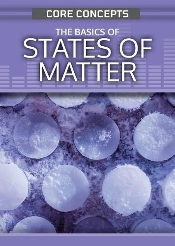 Cover image for The Basics of States of Matter