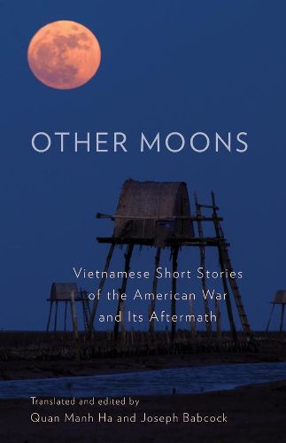 Cover image for Other Moons: Vietnamese Short Stories of the American War and Its Aftermath