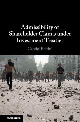 Cover image for Admissibility of Shareholder Claims under Investment Treaties