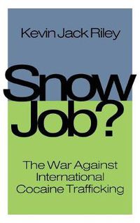 Cover image for Snow Job?: On Controlling Cocaine at the Source