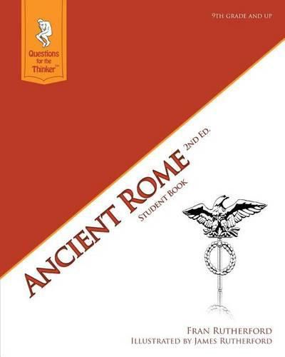 Cover image for Ancient Rome 2nd Edition Student Book: Questions for the Thinker Study Guide Series