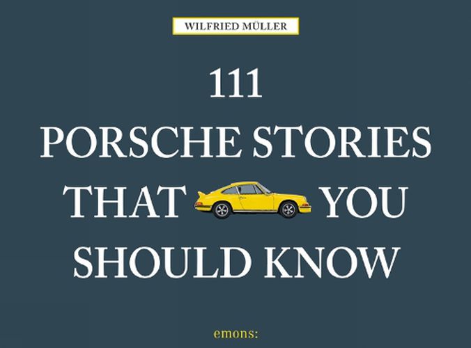 Cover image for 111 Porsche Stories That You Should Know