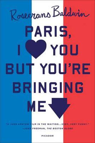 Cover image for Paris, I Love You But You're Bringi