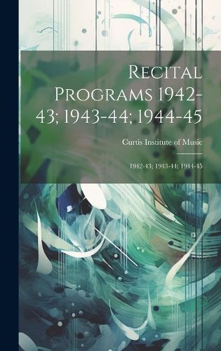 Cover image for Recital Programs 1942-43; 1943-44; 1944-45