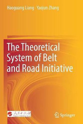 Cover image for The Theoretical System of Belt and Road Initiative