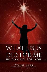 Cover image for What Jesus Did for Me: He Can Do for You